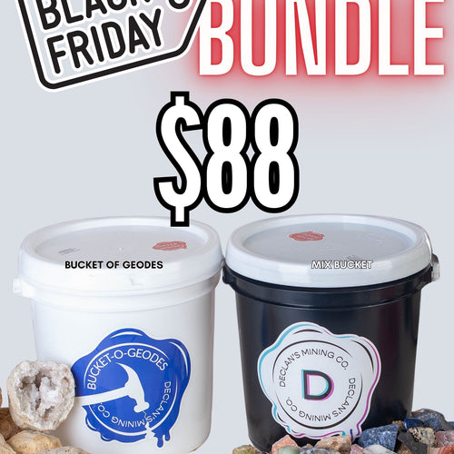 Black Friday Bundle - Mixed Bucket & Geode Bucket